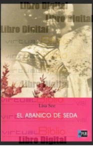 EL ABANICO DE SEDA. Lisa See.